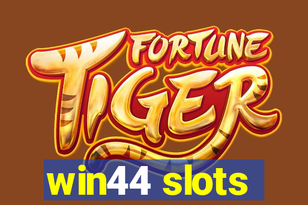 win44 slots